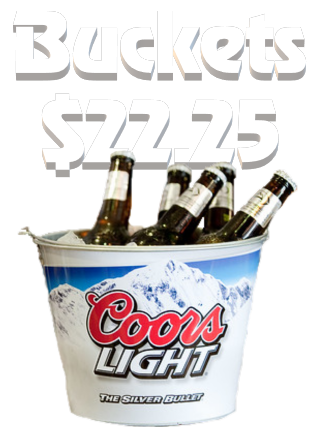 Friday Buckets of Beer $22.25
